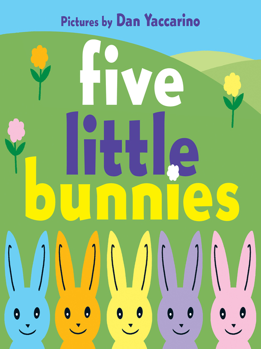 Title details for Five Little Bunnies by Dan Yaccarino - Wait list